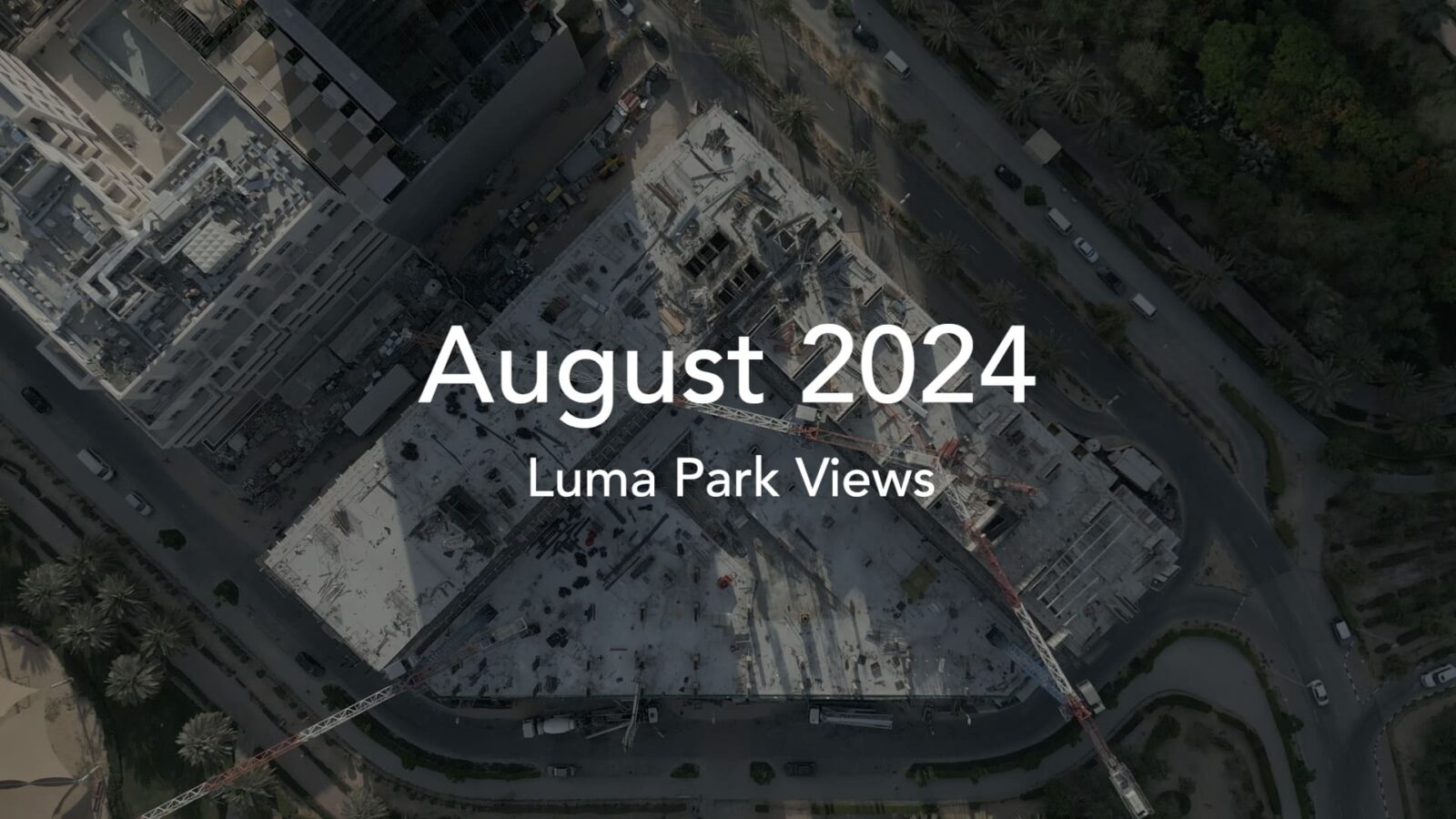August 2024 update for Luma Park View